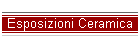 Esposizioni Ceramica